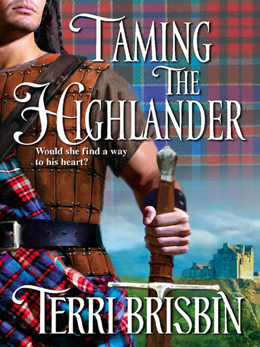 Title details for Taming the Highlander by Terri Brisbin - Available